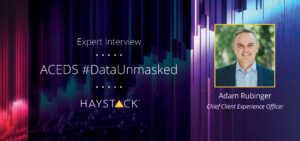 HaystackID's Chief Client Experience Officer shares tips for building relationships in legal with ACEDS #DataUnmasked host Michael Quartararo. 