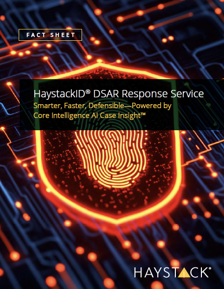 HaystackID<sup>®</sup> DSAR Response Service