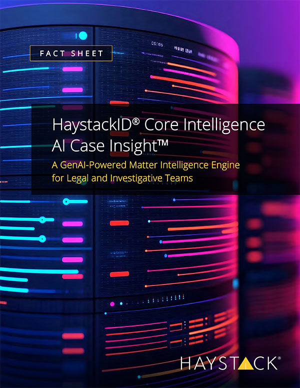 HaystackID<sup>®</sup> Core Intelligence AI Case Insight<sup>™</sup>
