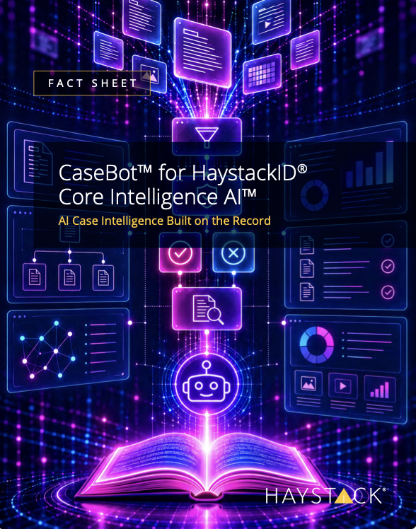 HaystackID<sup>®</sup> CaseBot<sup>®</sup> for HaystackID<sup>®</sup> Core Intelligence AI<sup>™</sup>